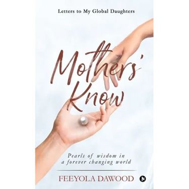 Mothers' Know: Letters to My Global Daughters