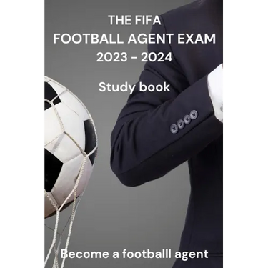 The FIFA Agent Exam 2023-2024: Study book