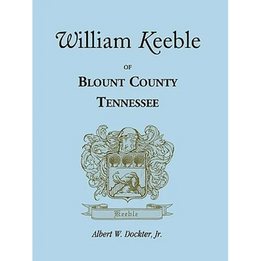 William Keeble of Blount County, Tennessee