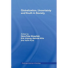 Globalization, Uncertainty and Youth in Society: The Losers in a Globalizing World