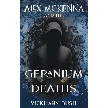 Alex McKenna and the Geranium Deaths