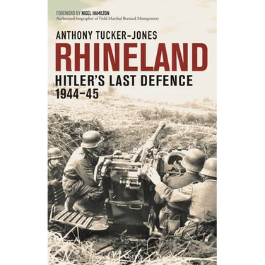 Rhineland: Hitler's Last Defence, 1944-45