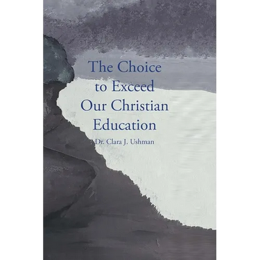 The Choice to Exceed Our Christian Education