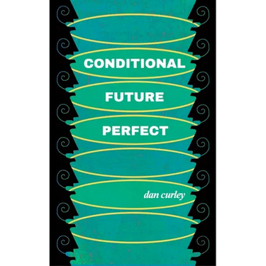 Conditional Future Perfect: Poems