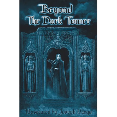 Beyond The Dark Tower