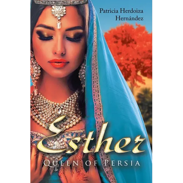 Esther; Queen of Persia