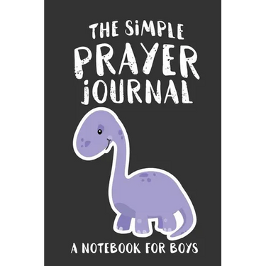 The Simple Prayer Journal: A Notebook for Boys