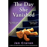 The Day She Vanished: An addictive and unputdownable page-turner with heart-wrenching family drama