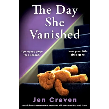 The Day She Vanished: An addictive and unputdownable page-turner with heart-wrenching family drama