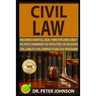 Civil Law: Mastering Essential Legal Terms Explained about Civil Rights, Guardianship, Civil Transactions, Civil Obligations, Civ