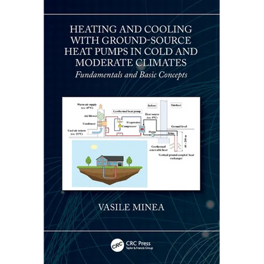 Heating and Cooling with Ground-Source Heat Pumps in Cold and Moderate Climates: Fundamentals and Basic Concepts