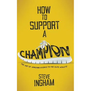 How to Support a Champion: The art of applying science to the elite athlete