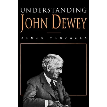Understanding John Dewey: Nature and Cooperative Intelligence