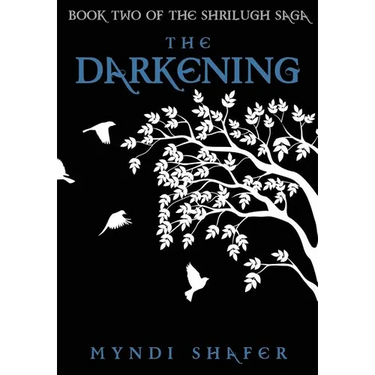 The Darkening: Book Two of the Shrilugh Saga
