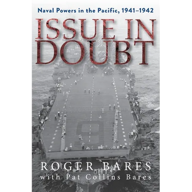 Issue in Doubt: Naval Powers in the Pacific, 1941-1942
