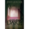 Into the Dark