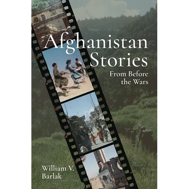 Afghanistan Stories: From Before the Wars