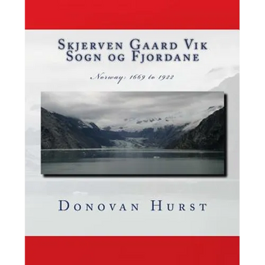 Skjerven Gaard Vik Sogn og Fjordane: Norway: 1669 - 1922