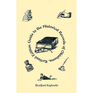 Guide to the Historical Records of Oklahoma (Revised Edition)