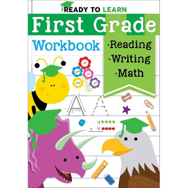 Ready to Learn: First Grade Workbook: Fractions, Measurement, Telling Time, Descriptive Writing, Sight Words, and More!