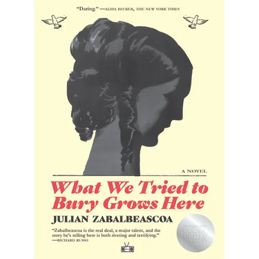 What We Tried to Bury Grows Here