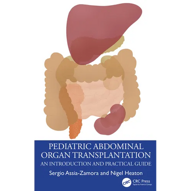Pediatric Abdominal Organ Transplantation: An Introduction and Practical guide