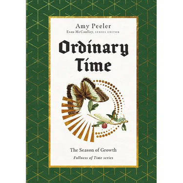 Ordinary Time: The Season of Growth