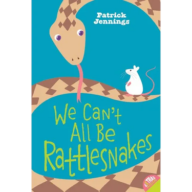 We Can't All Be Rattlesnakes