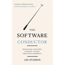 The Software Conductor: A journey of discovery from software developer to architect