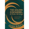The Golden Cockerel & Other Writings