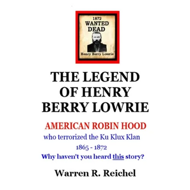 Wanted Dead: The Legend of Henry Berry Lowrie