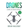 Drones: How to Make Money