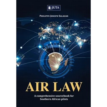 Air Law: A comprehensive sourcebook for Southern African Pilots