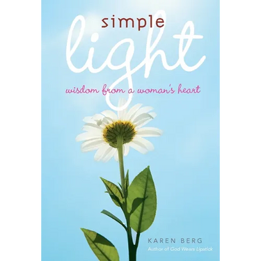 Simple Light: Wisdom From a Woman's Heart
