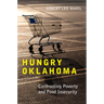 Hungry Oklahoma: Confronting Poverty and Food Insecurity