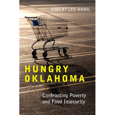 Hungry Oklahoma: Confronting Poverty and Food Insecurity