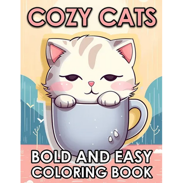 Cozy Cats: Bold And Easy Cute Cats Coloring Book For Adults And Seniors
