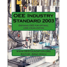 OEE Industry Standard v2003: Defining OEE for Optimal Loss Visualization
