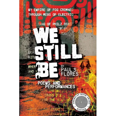 We Still Be: Poems and Performances