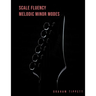 Scale Fluency: Melodic Minor Modes