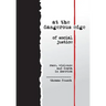 at the dangerous edge of social justice: race, violence and death in America