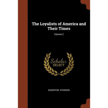 The Loyalists of America and Their Times; Volume 2