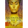 Salvation in the Sun: Book One