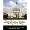 Regional Consumer Hydrogen Demand and Optimal Hydrogen Refueling Station Siting