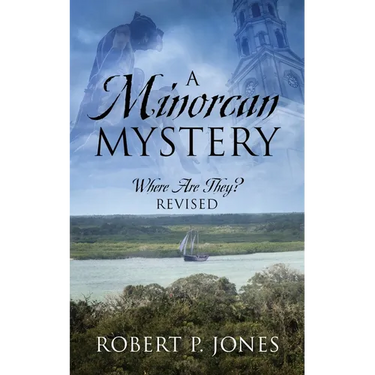 A Minorcan Mystery: Where Are They? Revised