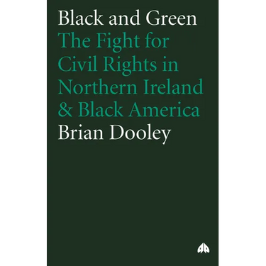 Black and Green: The Fight for Civil Rights in Northern Ireland & Black America