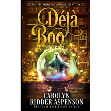 Déjà Boo: A Midlife in Castleberry Cozy Mystery