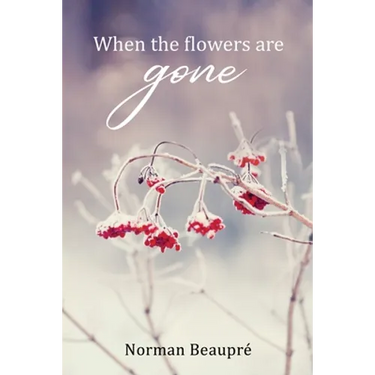 When the Flowers are Gone