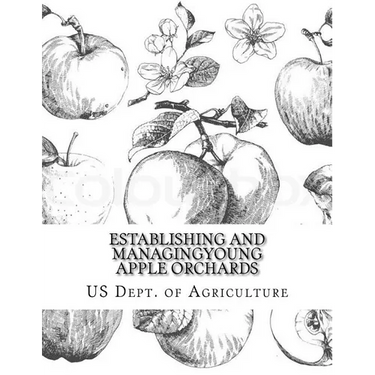 Establishing and Managing Young Apple Orchards