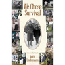 We Chose Survival